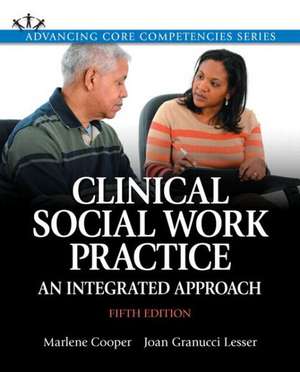 Clinical Social Work Practice: An Integrated Approach, Enhanced Pearson Etext -- Access Card de Marlene Cooper