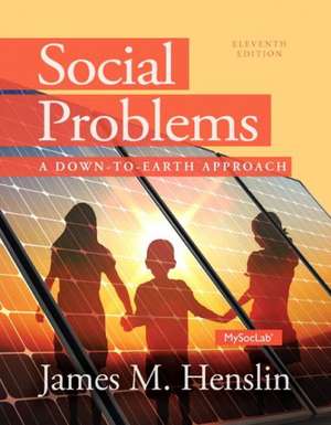 Social Problems: A Down to Earth Approach de James M. Henslin