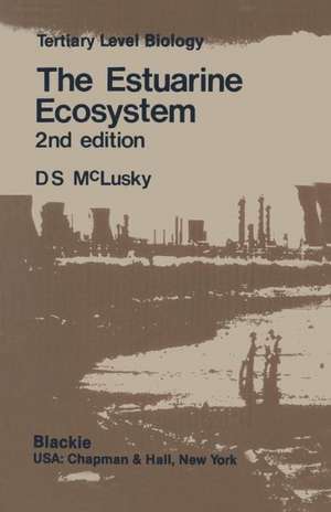 The Estuarine Ecosystem de Donald S. McLusky