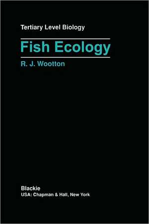 Fish Ecology de Robert J. Wootton