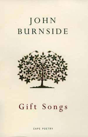 Gift Songs: Voices from Palestine 1945-1948 de John Burnside