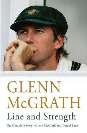 McGrath, G: Line and Strength de Glenn McGrath