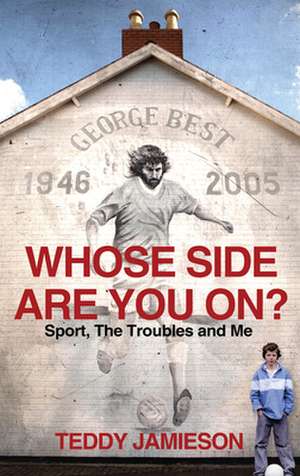 Whose Side Are You On?: 250 Men, Women & Animals Who Created Modern Sport de Teddy Jamieson