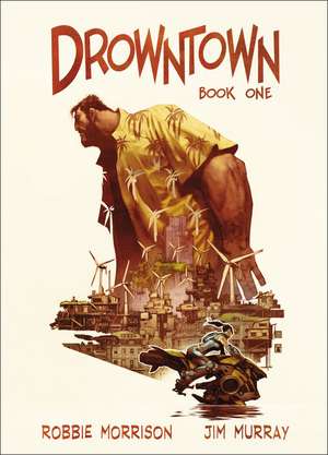 Drowntown de Robbie Morrison