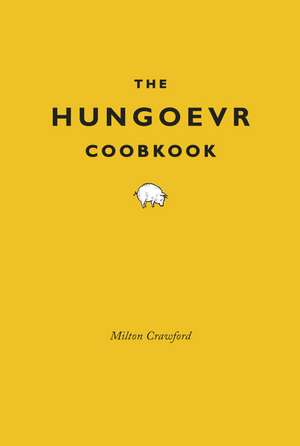 The Hungover Cookbook de Milton Crawford