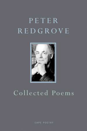 Collected Poems de Peter Redgrove