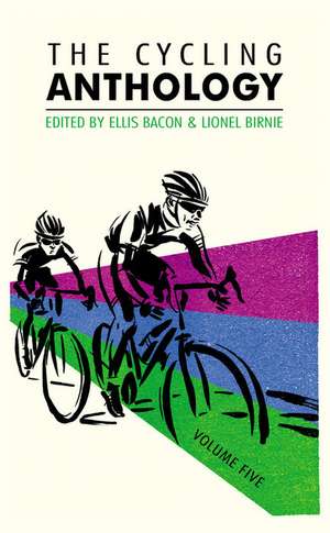 The Cycling Anthology: Volume Five de Ellis Bacon