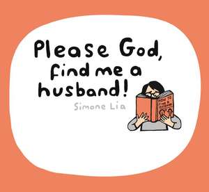 Please God, Find Me a Husband! de Simone Lia