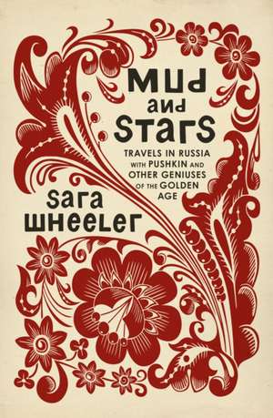 Wheeler, S: Mud and Stars de Sara Wheeler