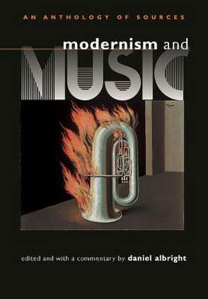 Modernism and Music: An Anthology of Sources de Daniel Albright