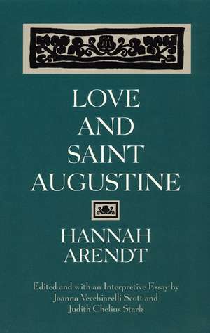 Love and Saint Augustine de Hannah Arendt