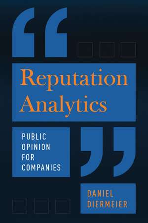 Reputation Analytics: Public Opinion for Companies de Daniel Diermeier