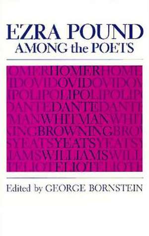 Ezra Pound among the Poets de George Bornstein