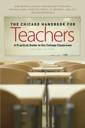 The Chicago Handbook for Teachers, Second Edition: A Practical Guide to the College Classroom de Alan Brinkley