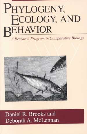 Phylogeny, Ecology, and Behavior: A Research Program in Comparative Biology de Daniel R. Brooks