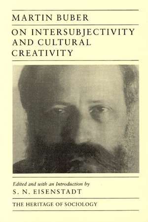 On Intersubjectivity and Cultural Creativity de Martin Buber