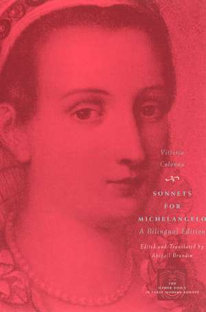 Sonnets for Michelangelo: A Bilingual Edition de Vittoria Colonna