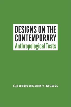 Designs on the Contemporary: Anthropological Tests de Paul Rabinow