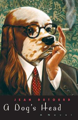 A Dog's Head de Jean Dutourd