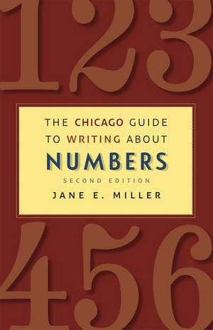 The Chicago Guide to Writing about Numbers, Second Edition de Jane E. Miller