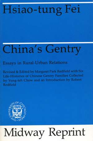 China's Gentry: Essays on Rural-Urban Relations de Hsiao-tung Fei