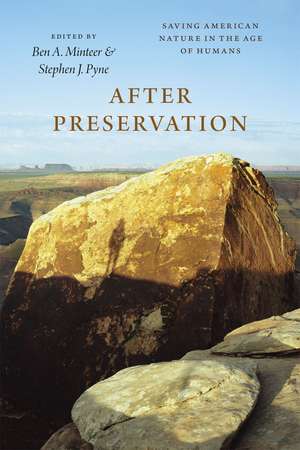 After Preservation: Saving American Nature in the Age of Humans de Ben A. Minteer