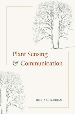 Plant Sensing and Communication de Richard Karban