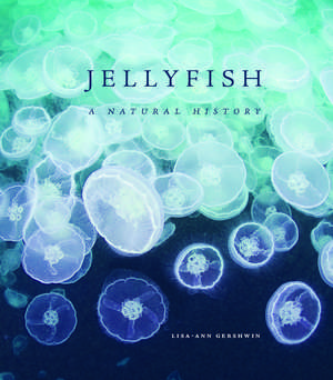 Jellyfish: A Natural History de Lisa-ann Gershwin