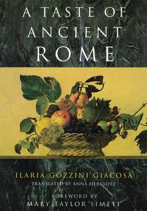 A Taste of Ancient Rome de Ilaria Gozzini Giacosa