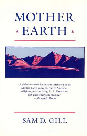 Mother Earth: An American Story de Sam D. Gill