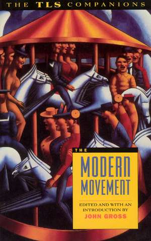 The Modern Movement: A TLS Companion de John Gross