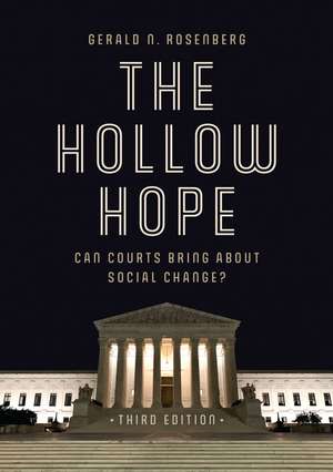 The Hollow Hope: Can Courts Bring About Social Change? de Gerald N. Rosenberg