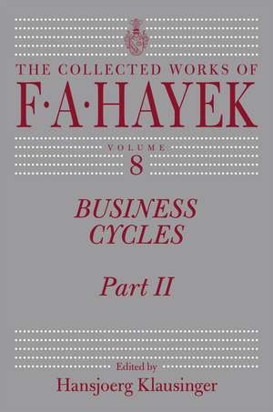 Business Cycles: Part II de F.A. Hayek