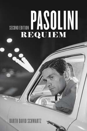 Pasolini Requiem: Second Edition de Barth David Schwartz