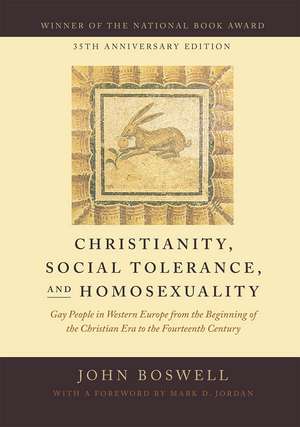 Christianity, Social Tolerance, and Homosexuality: Gay People in Western Europe from the Beginning of the Christian Era to the Fourteenth Century de John Boswell