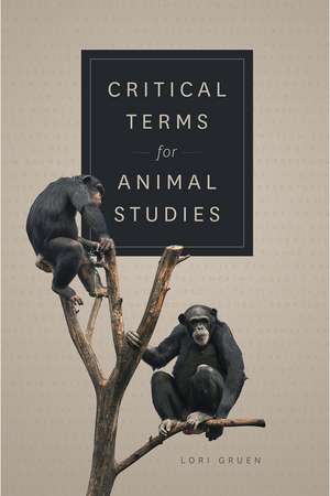 Critical Terms for Animal Studies de Lori Gruen