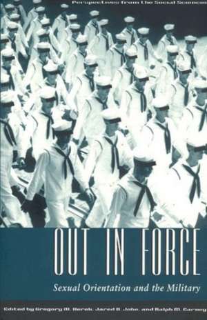 Out in Force: Sexual Orientation and the Military de Gregory M. Herek