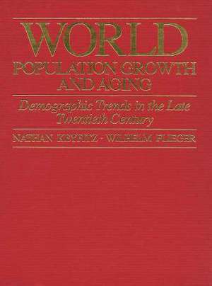 World Population Growth and Aging: Demographic Trends in the Late Twentieth Century de Nathan Keyfitz