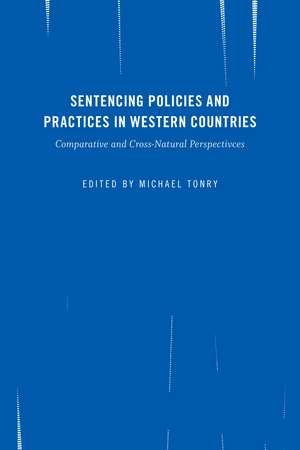 Crime and Justice, Volume 45: Sentencing Policies and Practices in Western Countries: Comparative and Cross-National Perspectives de Michael Tonry