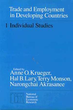 Trade and Employment in Developing Countries, Volume 1: Individual Studies de Anne O. Krueger