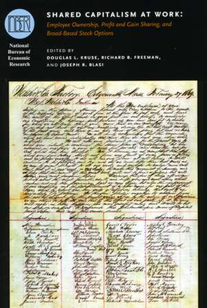 Shared Capitalism at Work: Employee Ownership, Profit and Gain Sharing, and Broad-Based Stock Options de Douglas L. Kruse