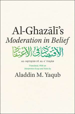 Al-Ghazali's "Moderation in Belief" de Al-Ghazali