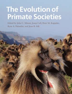 The Evolution of Primate Societies de John C. Mitani