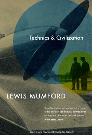 Technics and Civilization de Lewis Mumford