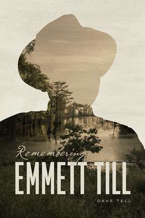 Remembering Emmett Till de Dave Tell