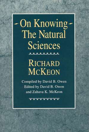 On Knowing--The Natural Sciences de Richard P. McKeon