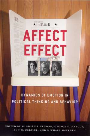 The Affect Effect: Dynamics of Emotion in Political Thinking and Behavior de George E. Marcus