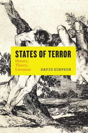 States of Terror: History, Theory, Literature de Professor Emeritus David Simpson