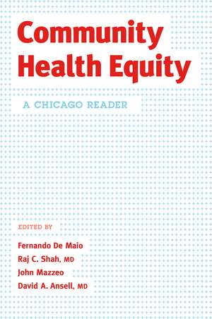 Community Health Equity: A Chicago Reader de Fernando De Maio