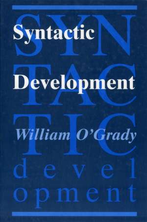 Syntactic Development de William O'Grady